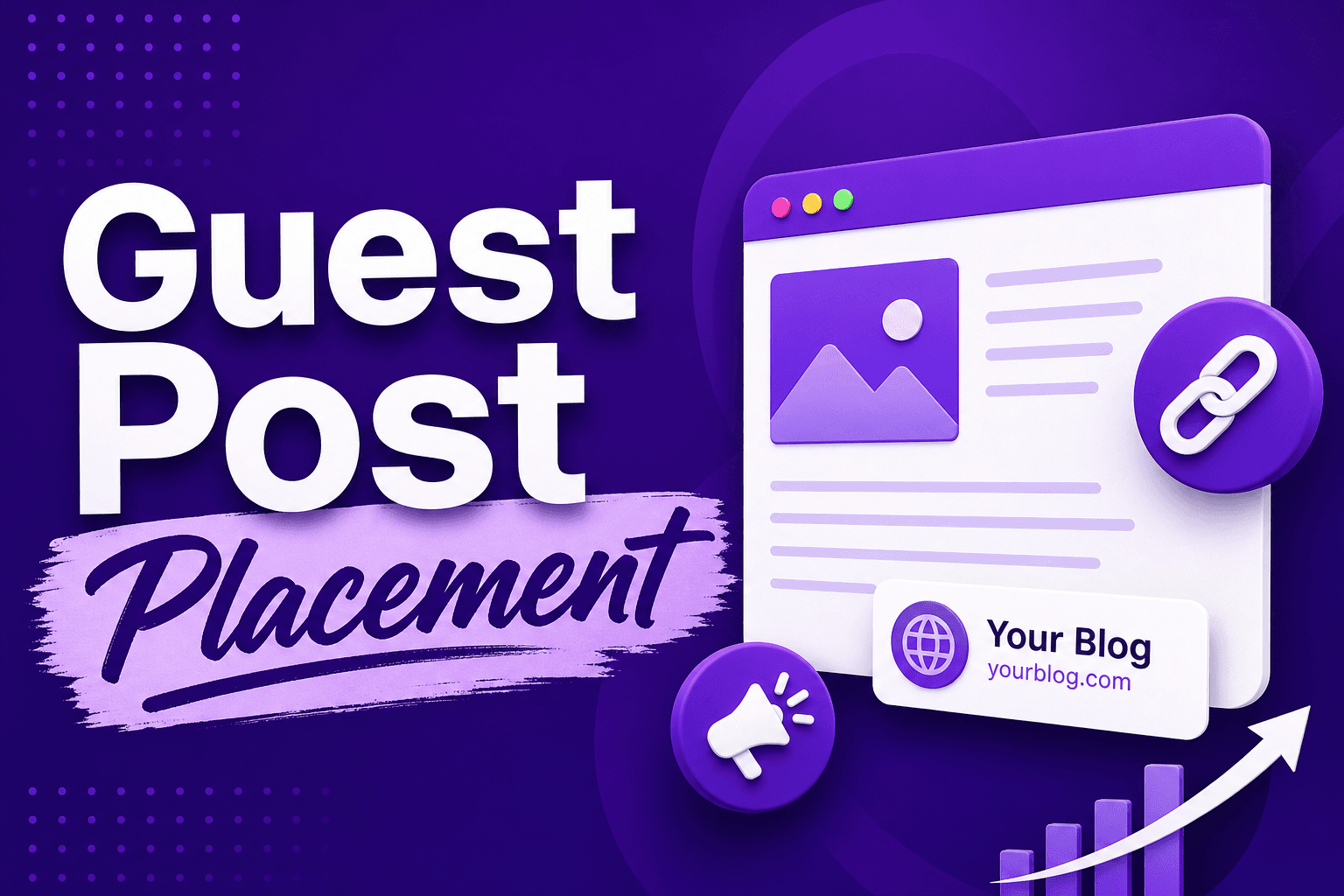 Guest Post Placement: The Complete Guide to Getting Published on High-Authority Sites (2026)